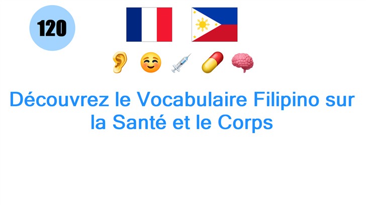 Découvrez le Vocabulaire Filipino sur la Santé et le Corps